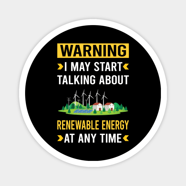 Warning Renewable Energy Magnet by Good Day